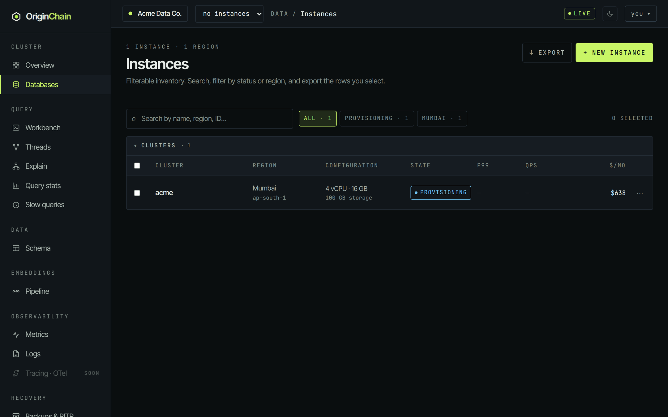 The Databases list with one row in the PROVISIONING state - a blue badge, dashes in the P99 and QPS columns, and the monthly cost already shown.